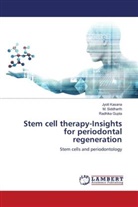 Radhika Gupta, Jyoti Kasana, M. Siddharth - Stem cell therapy-Insights for periodontal regeneration