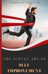 B. Kahar - The Subtle Art of Self- improvement