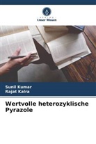 Rajat Kalra, Sunil Kumar - Wertvolle heterozyklische Pyrazole