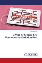 TRUPTI Rathi - Effect of Female Sex Hormones on Periodontium