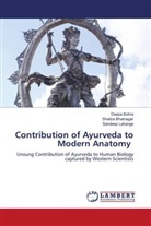 Shailza Bhatnagar, Deepa Bohra, Sandeep Lahange - Contribution of Ayurveda to Modern Anatomy