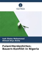 Ahmad Aliyu Aisha, Isah Shehu Mohammed - Fulani/Herdenhirten-Bauern-Konflikt in Nigeria