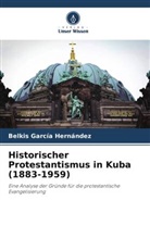 Belkis García Hernández - Historischer Protestantismus in Kuba (1883-1959)