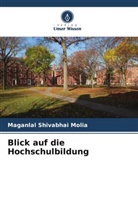Maganlal Shivabhai Molia - Blick auf die Hochschulbildung
