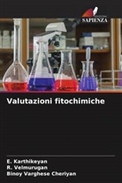 Binoy Varghese Cheriyan, E. Karthikeyan, R. Velmurugan - Valutazioni fitochimiche