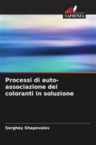 Serghey Shapovalov - Processi di auto-associazione dei coloranti in soluzione