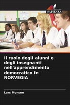 Lars Monsen - Il ruolo degli alunni e degli insegnanti nell'apprendimento democratico in NORVEGIA