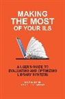 Lynn Gates, Joel Tonyan - Making the Most of Your ILS