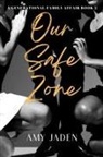 Amy Jaden - Our Safe Zone