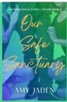 Amy Jaden - Our Safe Sanctuary