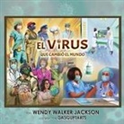Wendy Walker Jackson - El Virus que Cambió el Mundo