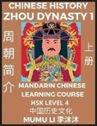 Mumu Li - Chinese History of Zhou Dynasty (Part 1) - Mandarin Chinese Learning Course (HSK Level 4), Self-learn Chinese, Easy Lessons, Simplified Characters, Words, Idioms, Stories, Essays, Vocabulary, Culture, Poems, Confucianism, English, Pinyin