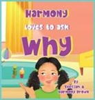 Harmony Brown, Teesjah Brown - Harmony Loves to Ask Why