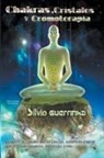 Silvio Guerrinha - Chakras, Cristales y Cromoterapia