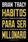 Harvard Business Review, Brian Tracy - Hábitos Para Ser Millonario (Million Dollar Habits Spanish Edition)