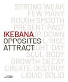 Katrien Van Moerbeke - Ikebana. Opposites Attract