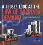 Biz Hub - A Closer Look at the Law of Supply & Demand | Economic System Supply and Demand Book Grade 5 | Economics