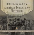Baby - Reformers and the American Temperance Movement | Temperance and Prohibition Grade 5 | Children's American History