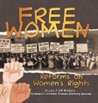 Baby - Free Women | Reforms on Women's Rights | Grade 7 US History | Children's United States History Books