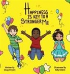Doug Vincent, Douglas Vincent - Happiness Is Key To A Stronger Me