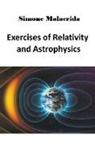 Simone Malacrida - Exercises of Relativity and Astrophysics