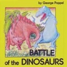 George Poppel - Battle of the Dinosaurs