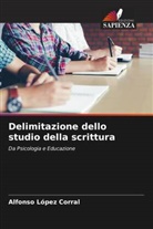 Alfonso López Corral - Delimitazione dello studio della scrittura