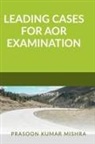 Kumar Prasoon - LEADING CASES FOR AOR EXAMINATION