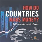 Baby - How Do Countries Make Money? | Basic Economics in One Lesson Grade 6 | Economics