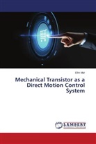 Efim Mor - Mechanical Transistor as a Direct Motion Control System