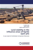 IZABELA-MARIA APOSTU, FLORIN FAUR, Maria Lazar - Land stability in the influence areas of lignite open pits