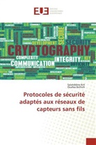 Ouafaa Ibrihich, Salahddine Krit - Protocoles de sécurité adaptés aux réseaux de capteurs sans fils