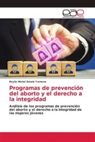 Reylis Michel Estela Yomona - Programas de prevención del aborto y el derecho a la integridad