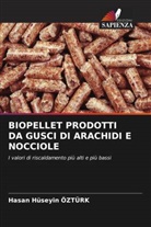 Hasan Huseyin Ozturk - BIOPELLET PRODOTTI DA GUSCI DI ARACHIDI E NOCCIOLE