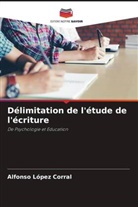 Alfonso López Corral - Délimitation de l'étude de l'écriture