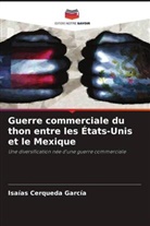 Isaías Cerqueda García - Guerre commerciale du thon entre les États-Unis et le Mexique
