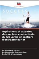 Boniface Perera, Dr. Boniface Perera, Dr. Hemantha Premarathna, Hemantha Premarathna, Dr. Lalith Welamedage, Lalith Welamedage - Aspirations et attentes des anciens combattants du Sri Lanka en matière d'entrepreneuriat
