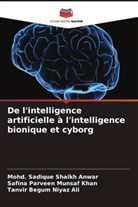 Safina Parveen Munsaf Khan, Tanvir Begum Niyaz Ali, Mohd. Sadique Shaikh Anwar - De l'intelligence artificielle à l'intelligence bionique et cyborg