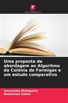 Smaranika Mohapatra, Neelamani Samal - Uma proposta de abordagem ao Algoritmo da Colónia de Formigas e um estudo comparativo