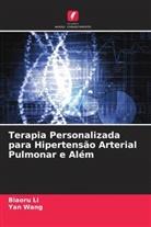 Biaoru Li, Yan Wang - Terapia Personalizada para Hipertensão Arterial Pulmonar e Além