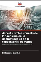 El Hassane Semlali - Aspects professionnels de l'ingénierie de la géomatique et de la topographie au Maroc