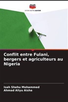 Ahmad Aliyu Aisha, Isah Shehu Mohammed - Conflit entre Fulani, bergers et agriculteurs au Nigeria