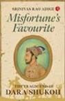 Srinivas Rao Adige - MISFORTUNE'S FAVOURITE