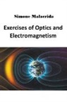 Simone Malacrida - Exercises of Optics and Electromagnetism