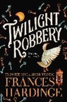 Frances Hardinge, Hardinge Frances - Twilight Robbery
