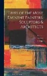 Giorgio Vasari - Lives of the Most Eminent Painters, Sculptors & Architects; Volume 4