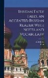 A. Brylinska, Peter Smith - Russian Fairy Tales, an Accented Russian Reader With Notes and Vocabulary