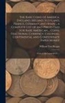 William Von Bergen - The Rare Coins of America, England, Ireland, Scotland, France, Germany, and Spain ... a Complete List of and Prices Paid for Rare American ... Coins