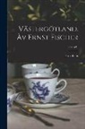 Ernst Felix Fischer - Västergötland. Àv Ernst Fischer; v.02 n.01