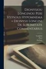 Zachary Ed Pearce, Peter Ed Wilson, St Cent Longinus - Dionysiou Longinou Peri hypsous hypomnema = Dionysii Longini De sublimitate commentarius